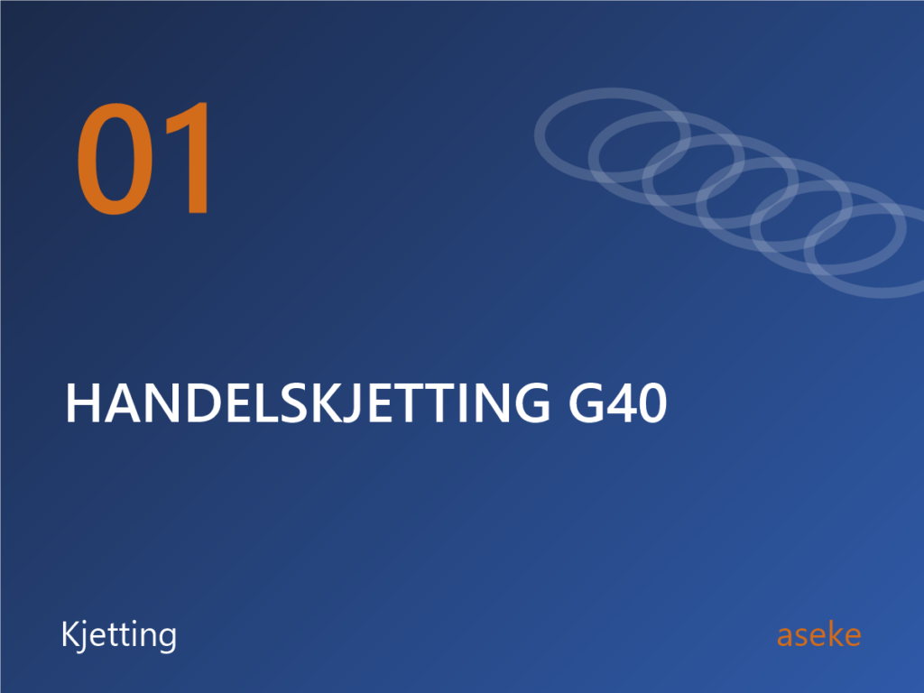 01 Handelskjetting G40
